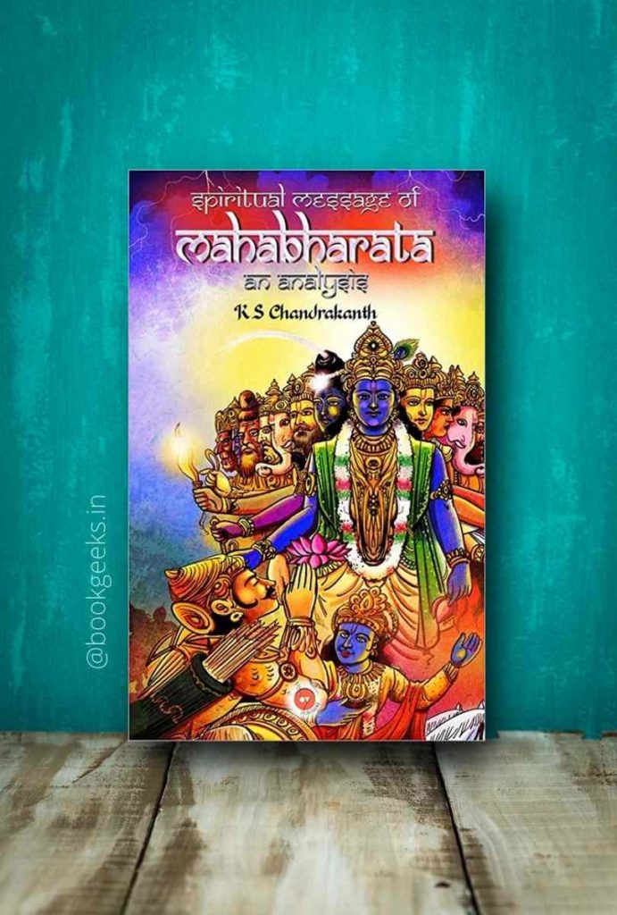 Spititual Message of Mahabharata by KS Chandrakanth Book Review