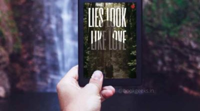 Lies Look Like Love by Bijaya Kumar Mishra Book Review
