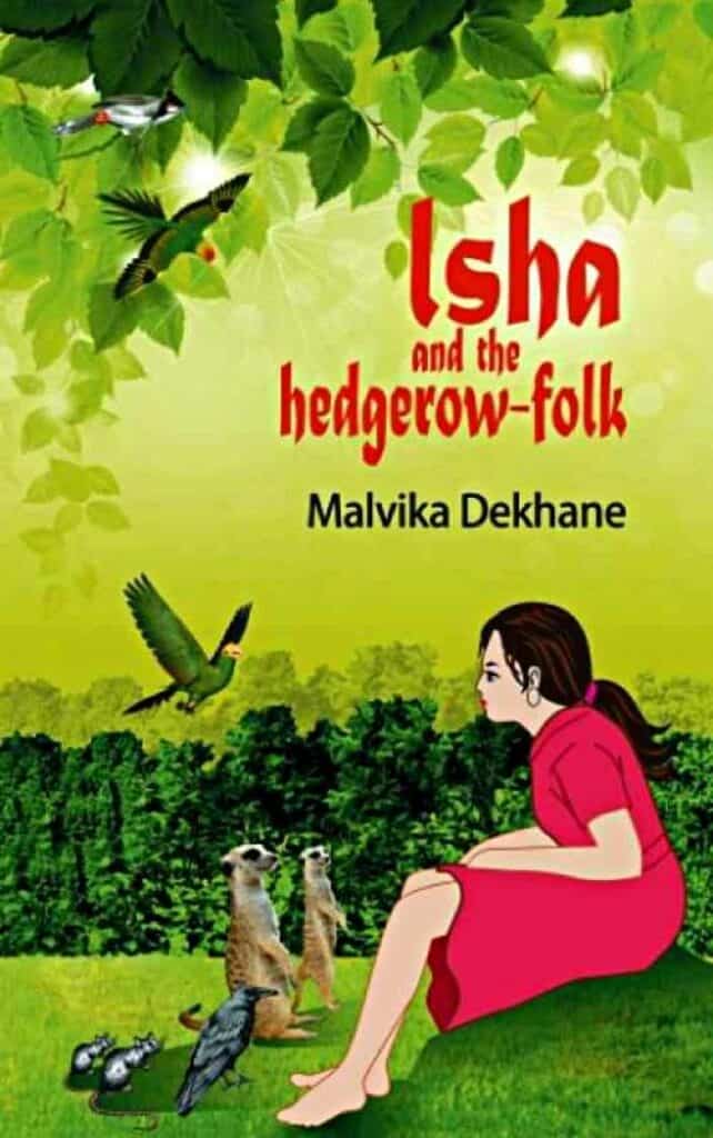 Isha and the Hedgegrow-Folk by Malvika Dekhane