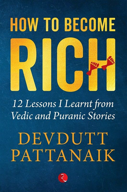 How To Become Rich by Devdutt Pattanaik