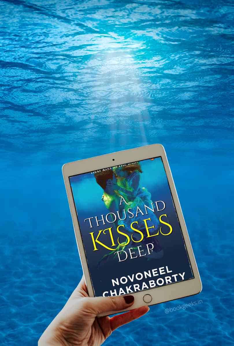 A Thousand Kisses Deep by Novoneel Chakraborty Book Review