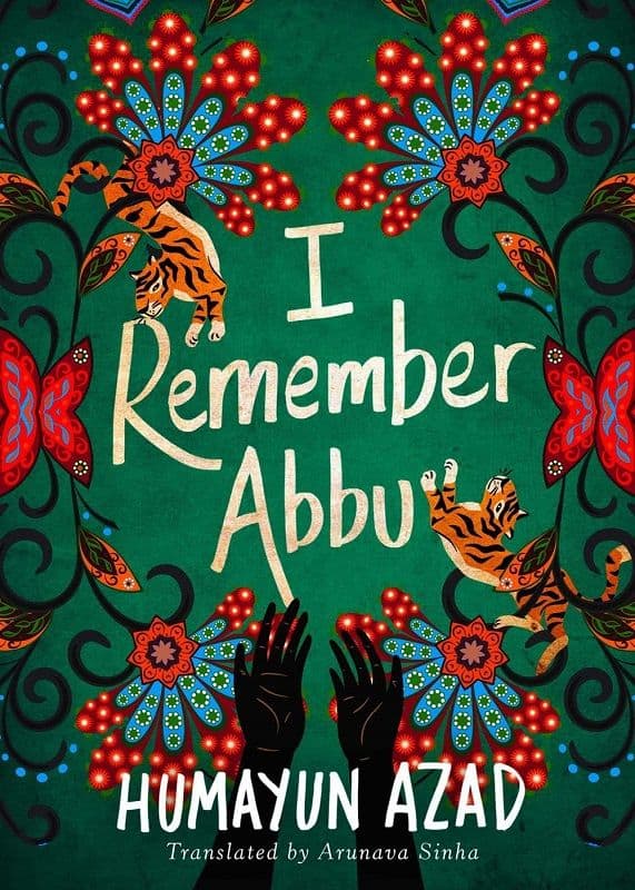 I Remember Abbu by Humayun Azad