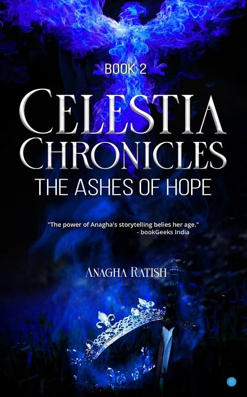 The Ashes of Hope Celestia Chronicles by Anagha Ratish