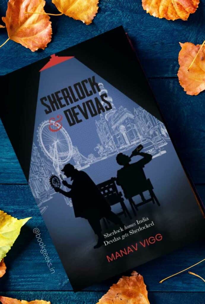 Sherlock and Devdas Manav Vigg Book Review