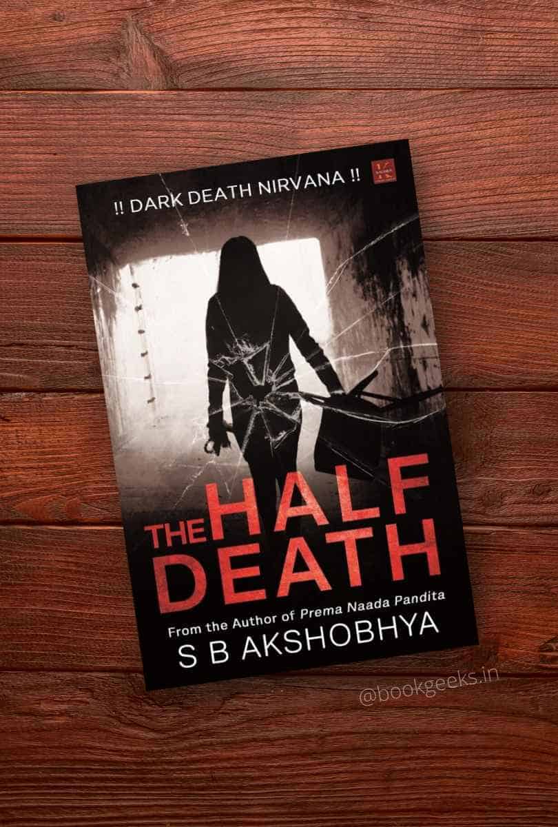 The Half Detah by SB Akshobhya Book Review