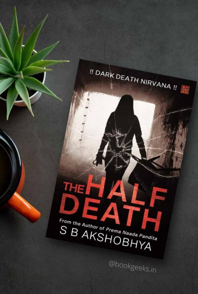 The Half Detah by SB Akshobhya Review