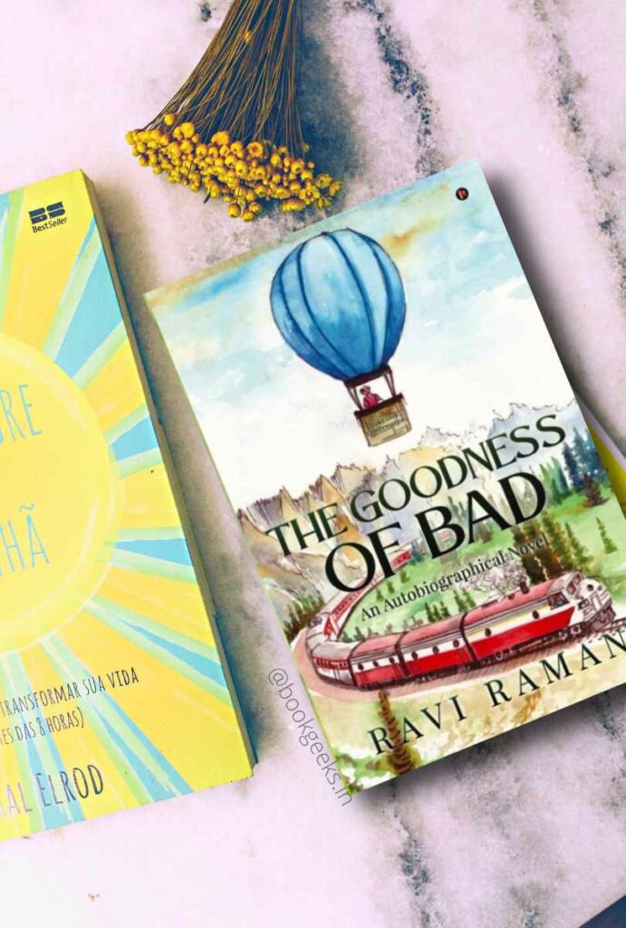 The Goodness of Bad by Ravi Raman Book Review