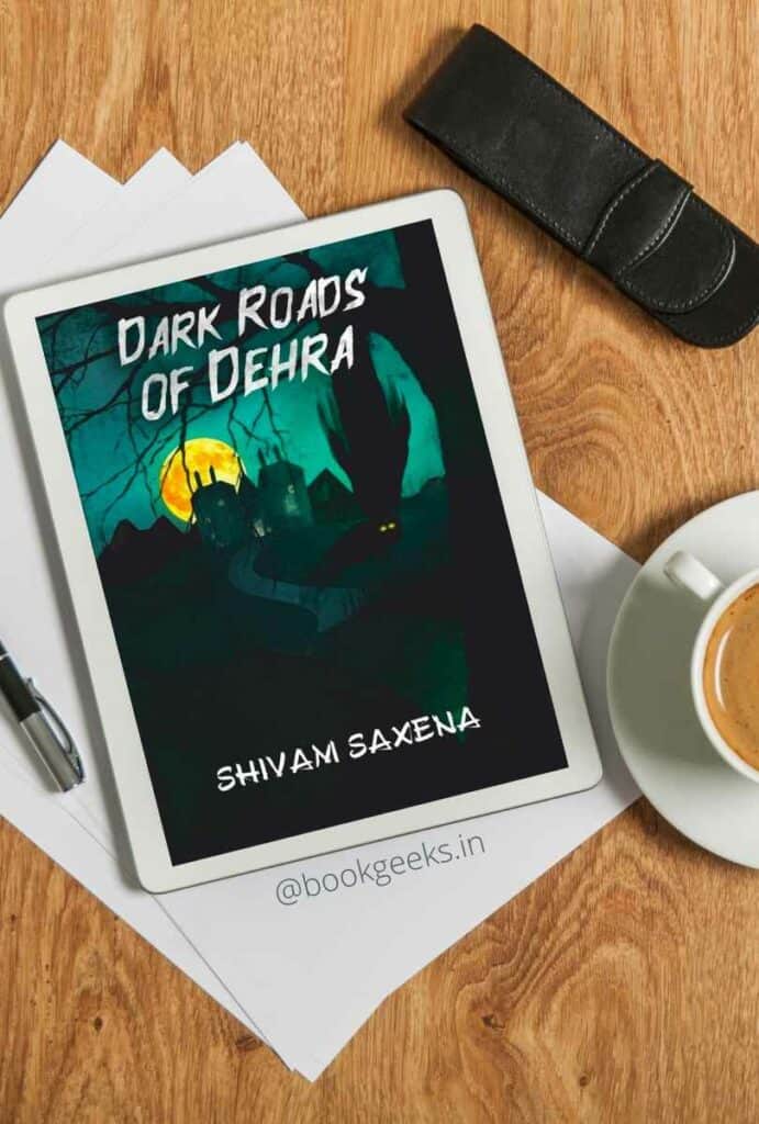 Dark Roads of Dehra by Shivam Saxena Book Review