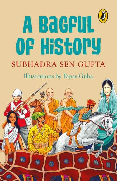 A Bagful of History by Subhadra Sen Gupta