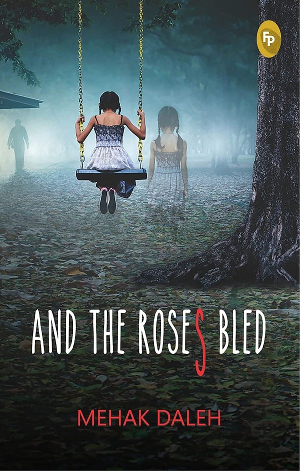 And the Roses Bled by Mehak Daleh