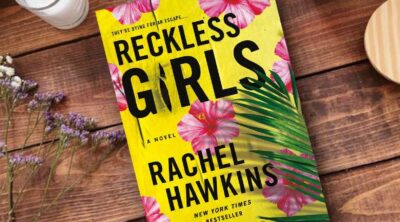 Reckless Girls by Rachel Hawkins Book Review