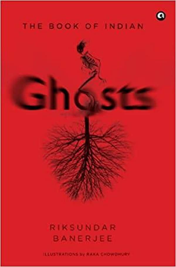 The Book of Indian Ghosts by Riksundar Banerjee