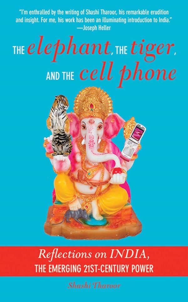 The Elephant The Tiger and The Cellphone by Shashi Tharoor