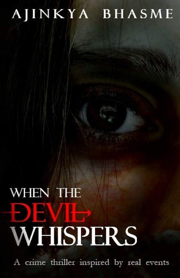 When the Devil Whispers by Ajinkya Bhasme