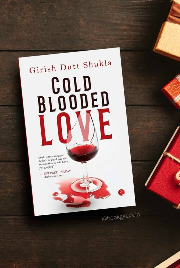 Cold Blooded Love Girish Dutt Shukla Book Review