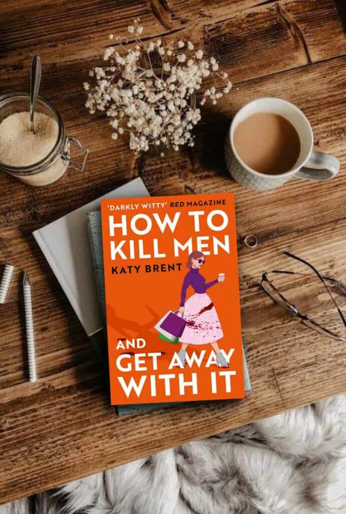 How to Kill Men and Get Away with It Katy Brent Book Review
