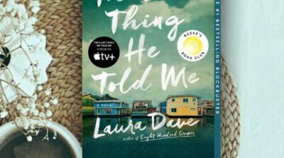 The Last Thing He Told Me Laura Dave Book
