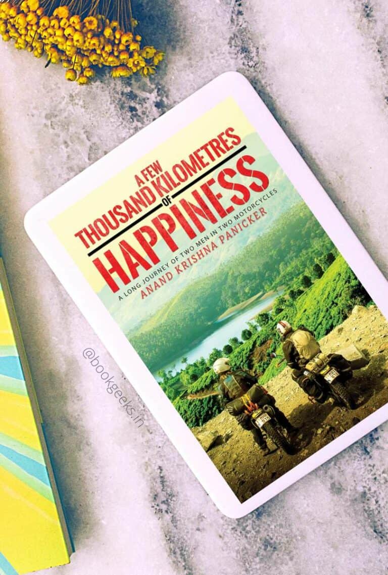 A Few Thousand Kilometres of Happiness by Anand Krishna Panicker Book