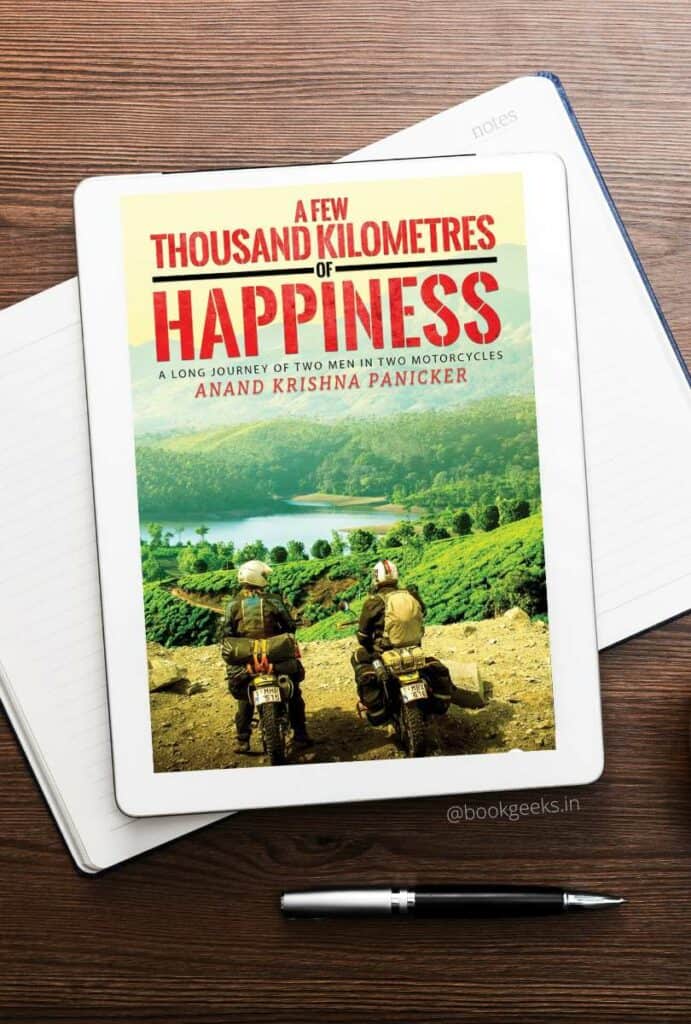 A Few Thousand Kilometres of Happiness by Anand Krishna Panicker Book Review