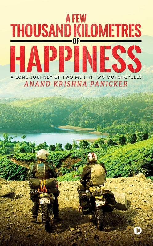 A Few Thousand Kilometres of Happiness by Anand Krishna Panicker