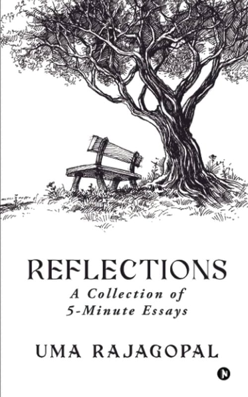 Reflections - A Collection of 5-Minute Essays by Uma Rajagopal