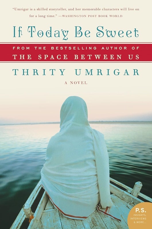 If Today Be Sweet by Thrity Umrigar Top Books about Indian Immigrants