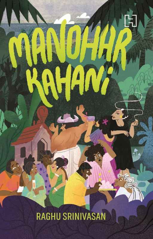 Manohar Kahani by Raghu Srinivasan