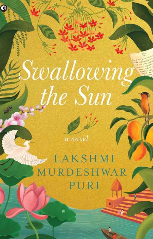 Swallowing the Sun A Novel by Lakshmi Murdeshwar Puri Latest Indian Novel 2024